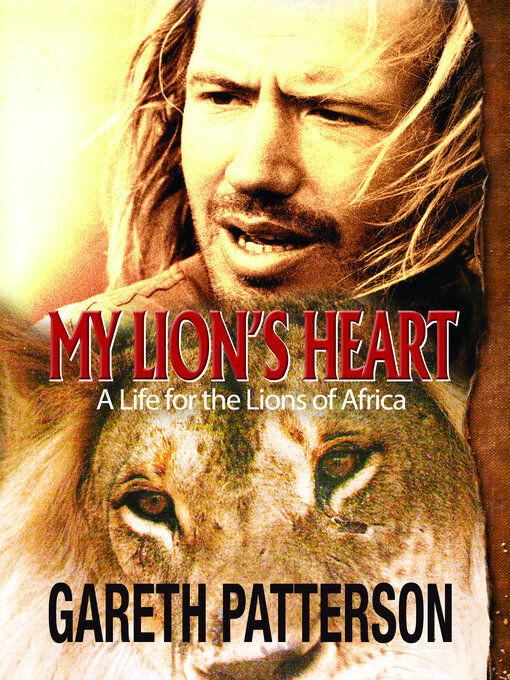 Title details for My Lion's Heart by Gareth Patterson - Available